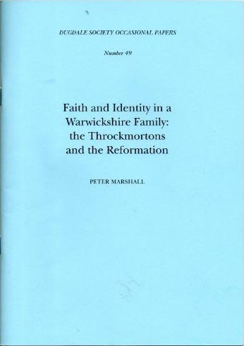 Faith and Identity in Warwickshire:the Throckmortons and the Reformation